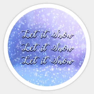 Let it Snow Sticker